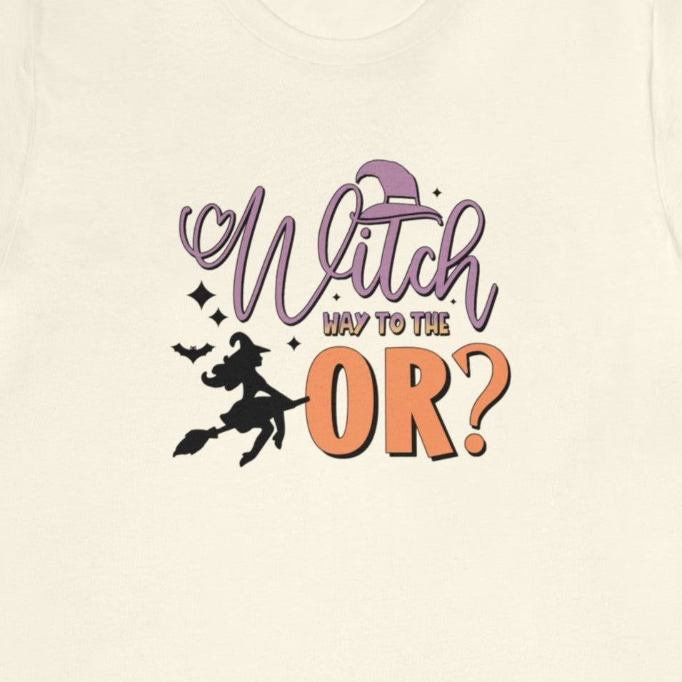 Witch Way to the OR T-Shirt