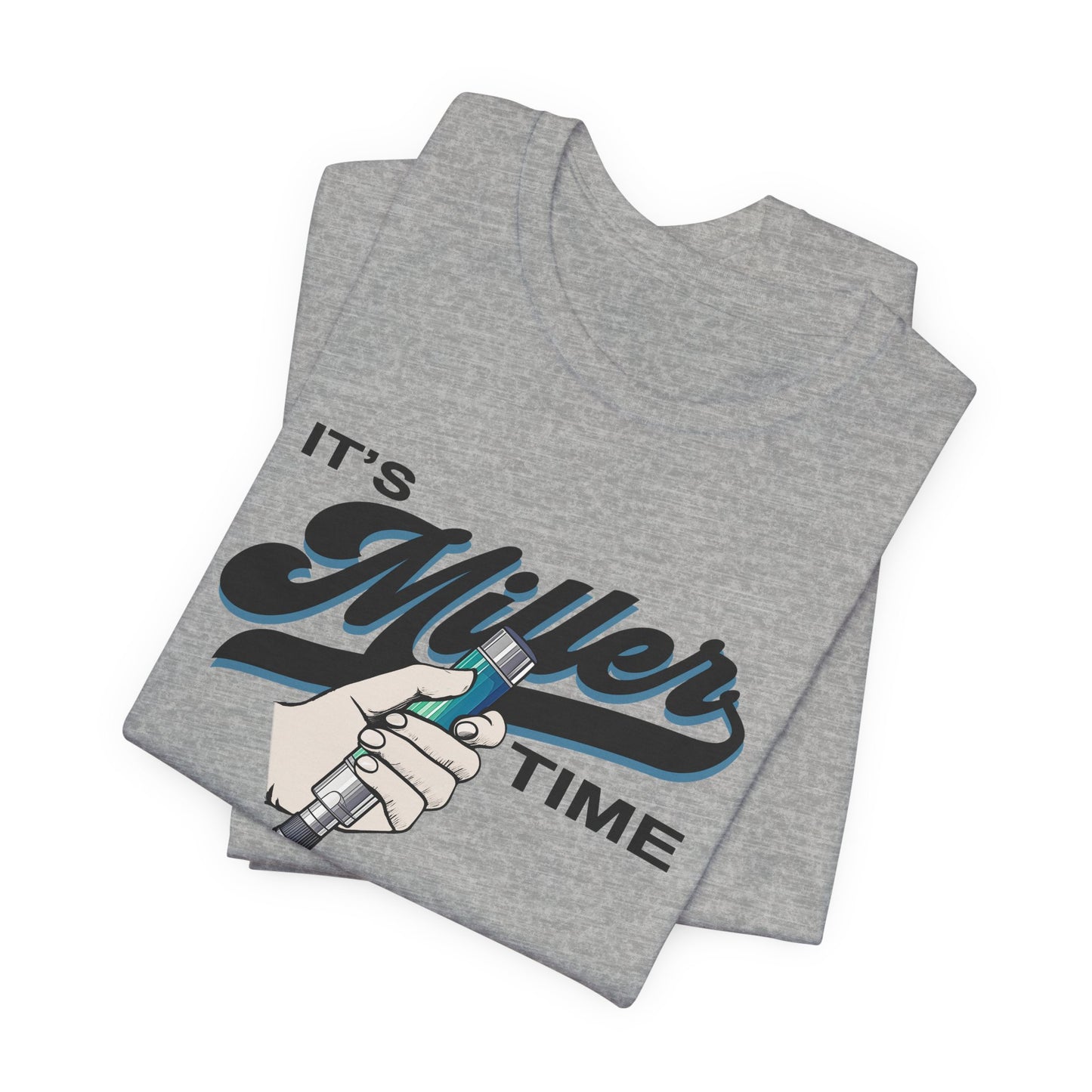 It's Miller Time T-Shirt