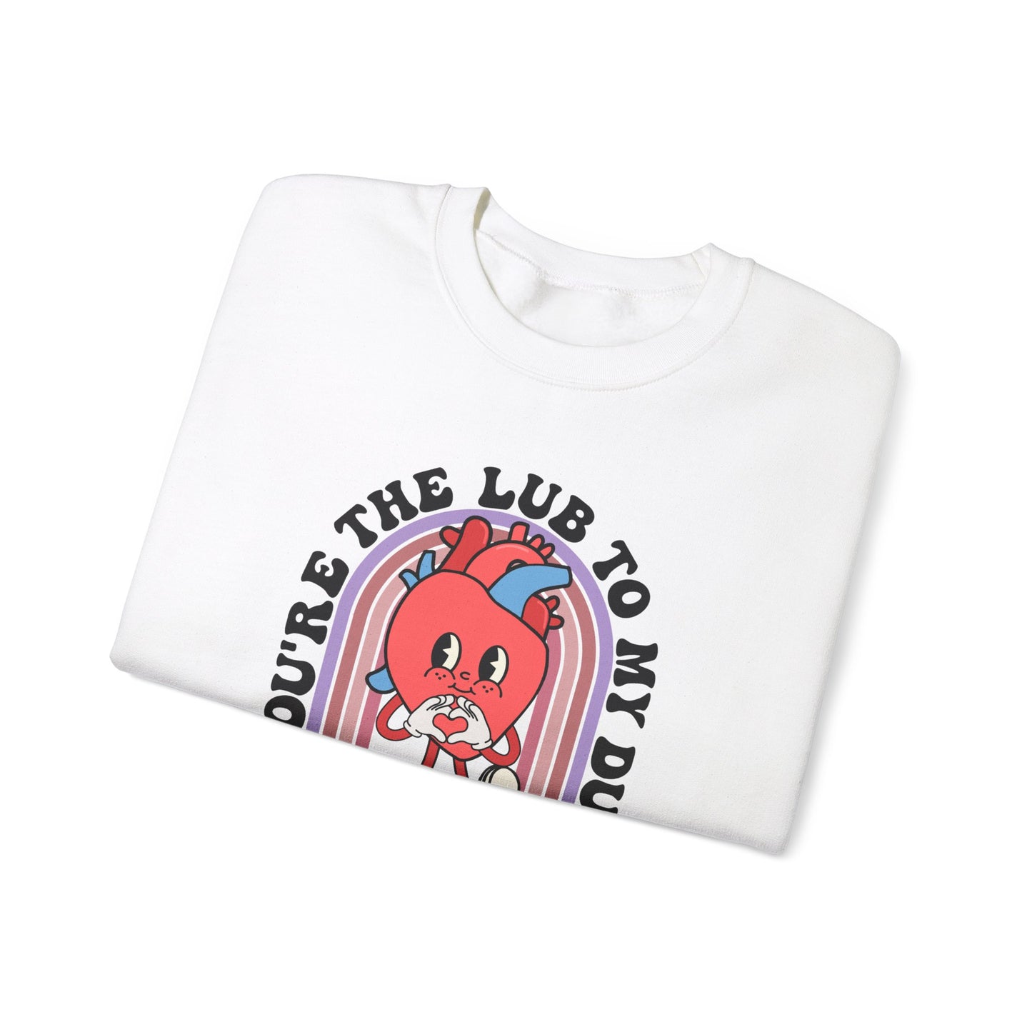 Retro You're the Lub to my Dub Sweatshirt