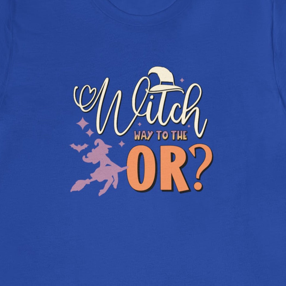 Witch Way to the OR T-Shirt