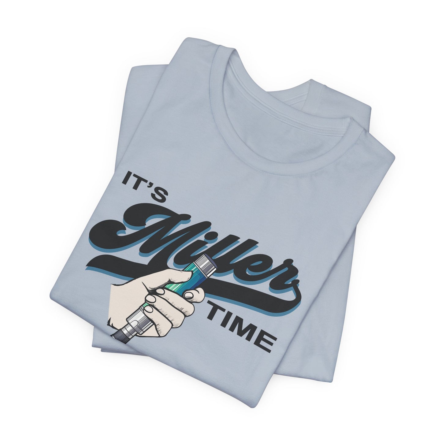 It's Miller Time T-Shirt