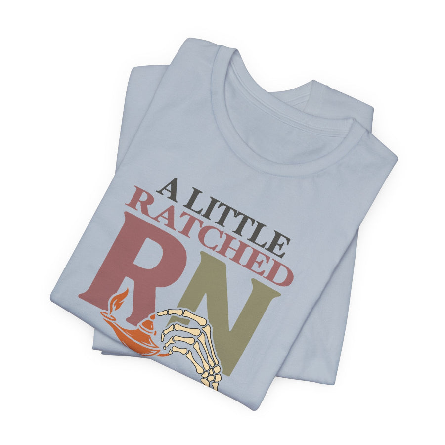 A Little Ratched A Little Nightingale T-Shirt