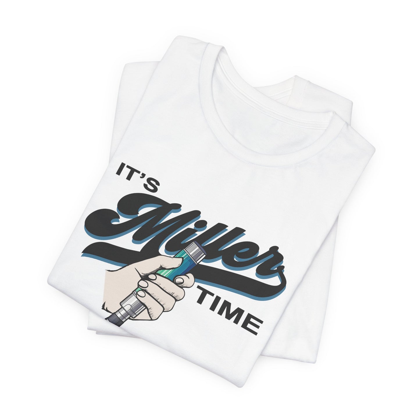 It's Miller Time T-Shirt