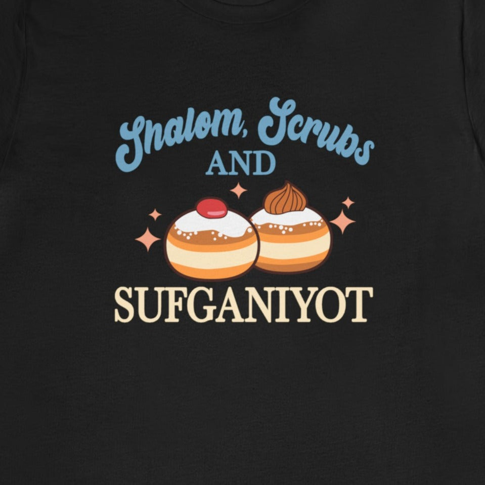 Shalom, Scrubs & Sufganiyot T-Shirt