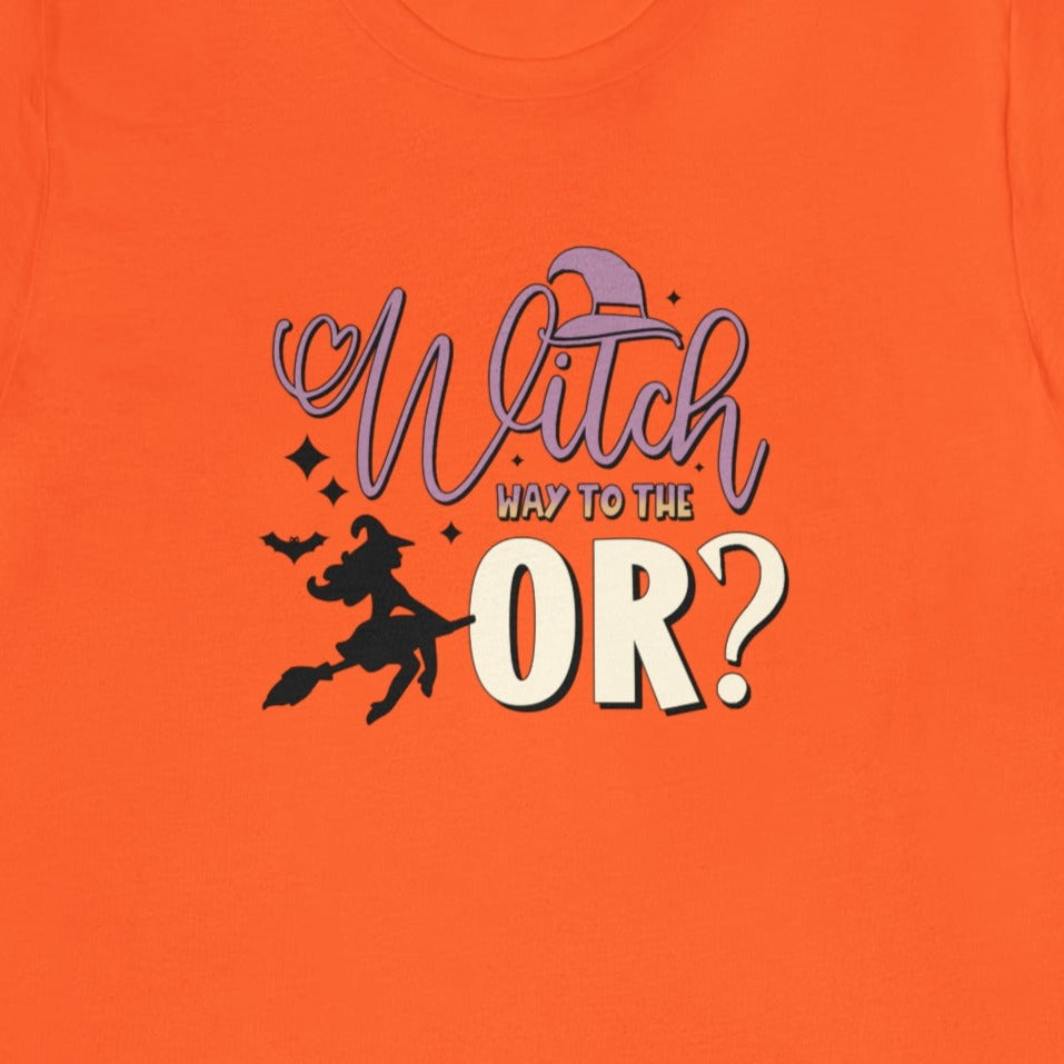 Witch Way to the OR T-Shirt