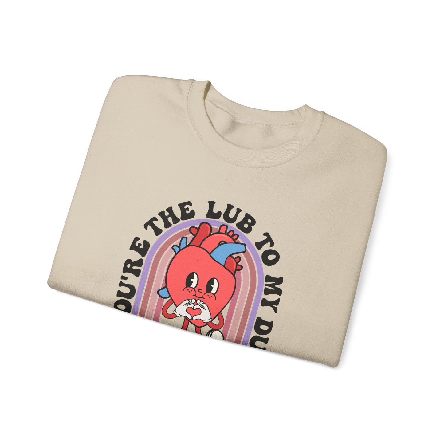Retro You're the Lub to my Dub Sweatshirt