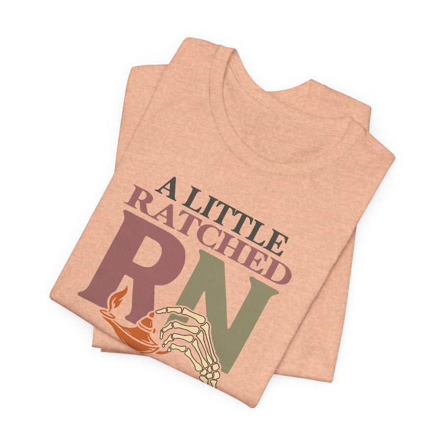 A Little Ratched A Little Nightingale T-Shirt