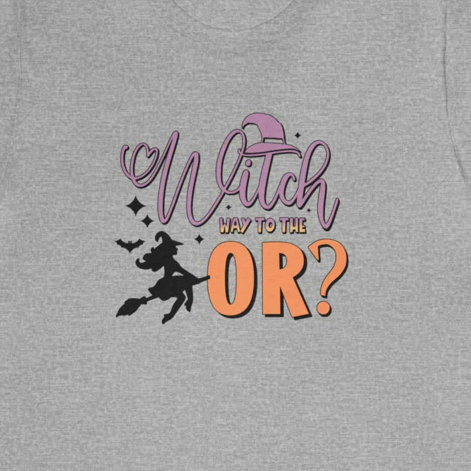 Witch Way to the OR T-Shirt