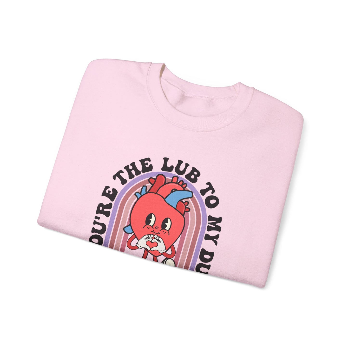 Retro You're the Lub to my Dub Sweatshirt