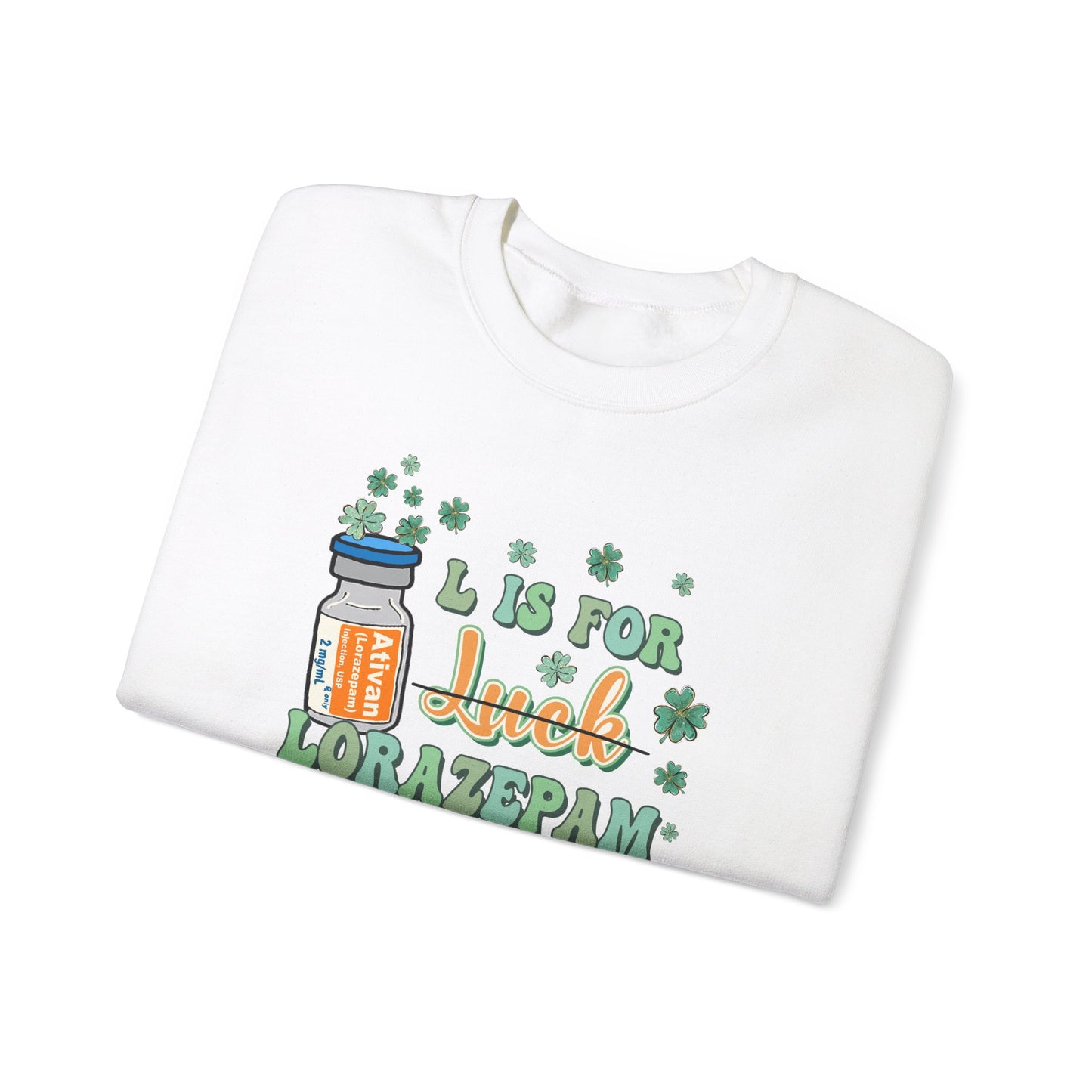 L is for Lorazepam Sweatshirt
