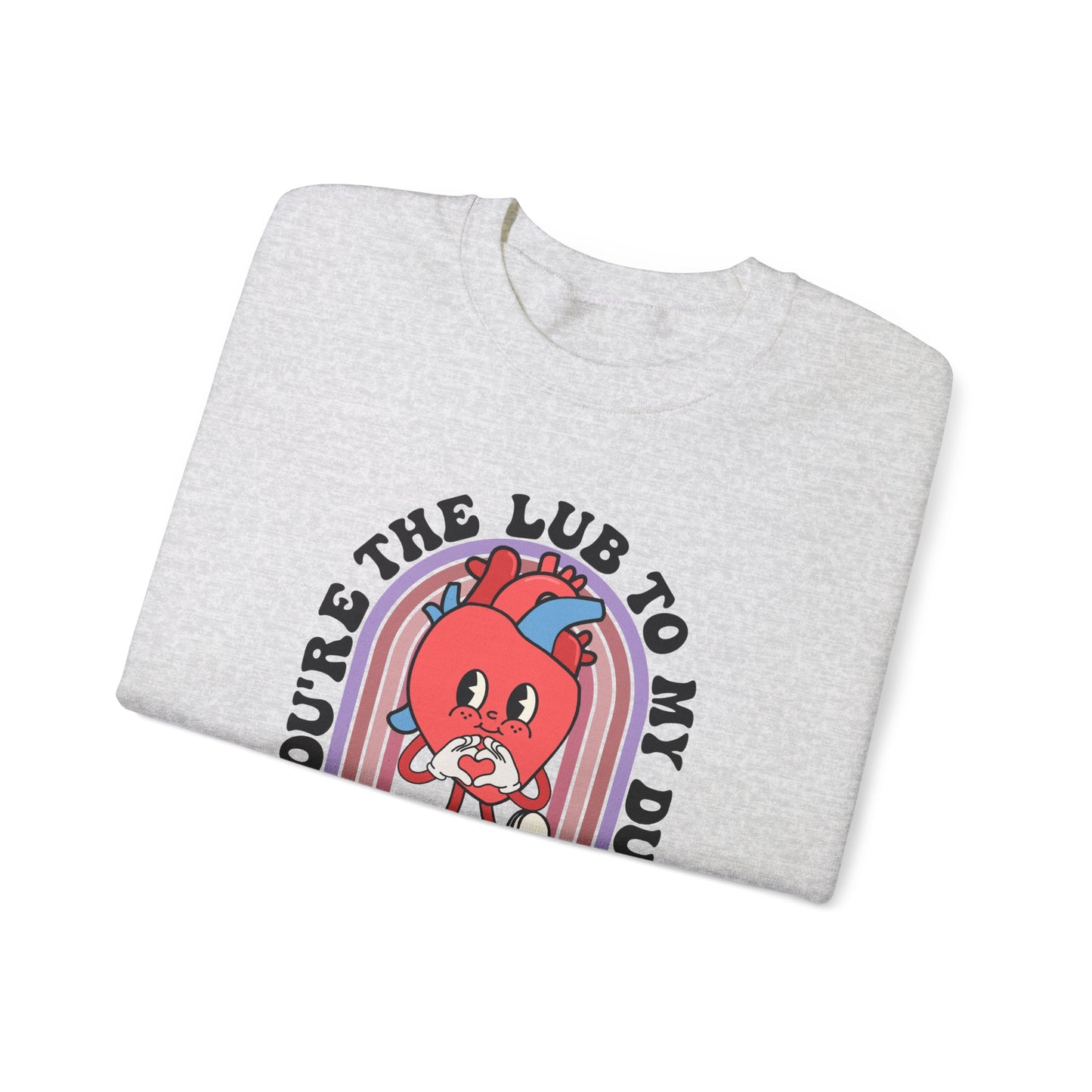Retro You're the Lub to my Dub Sweatshirt