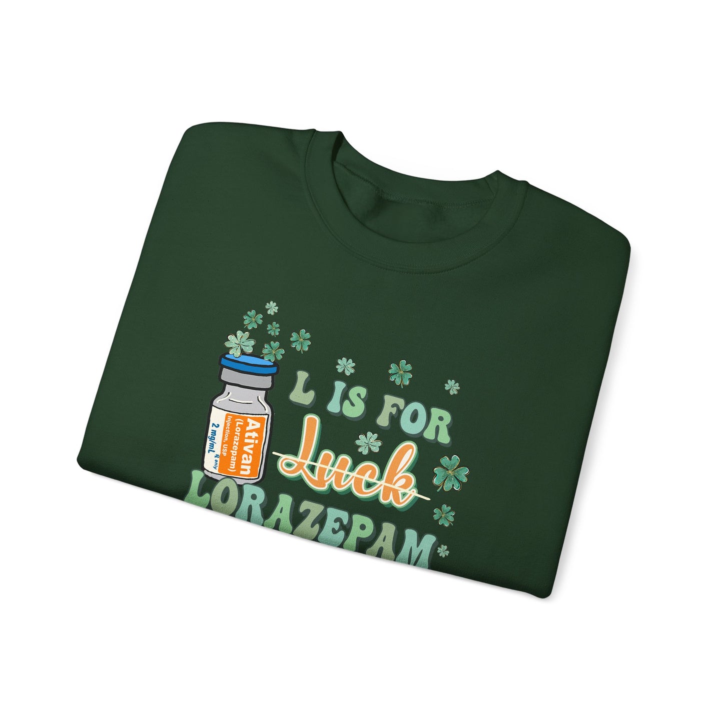 L is for Lorazepam Sweatshirt