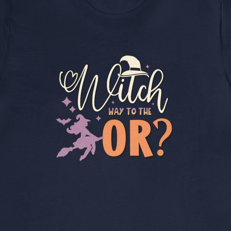 Witch Way to the OR T-Shirt