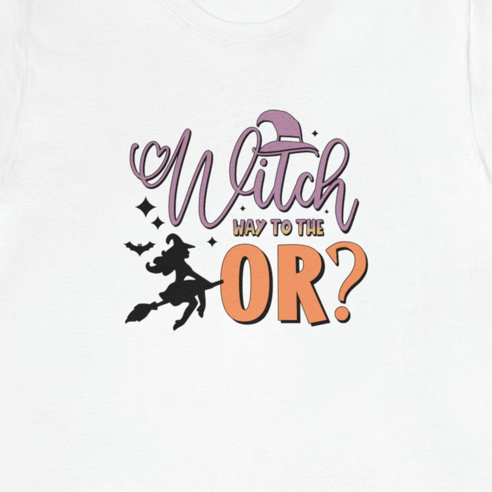 Witch Way to the OR T-Shirt