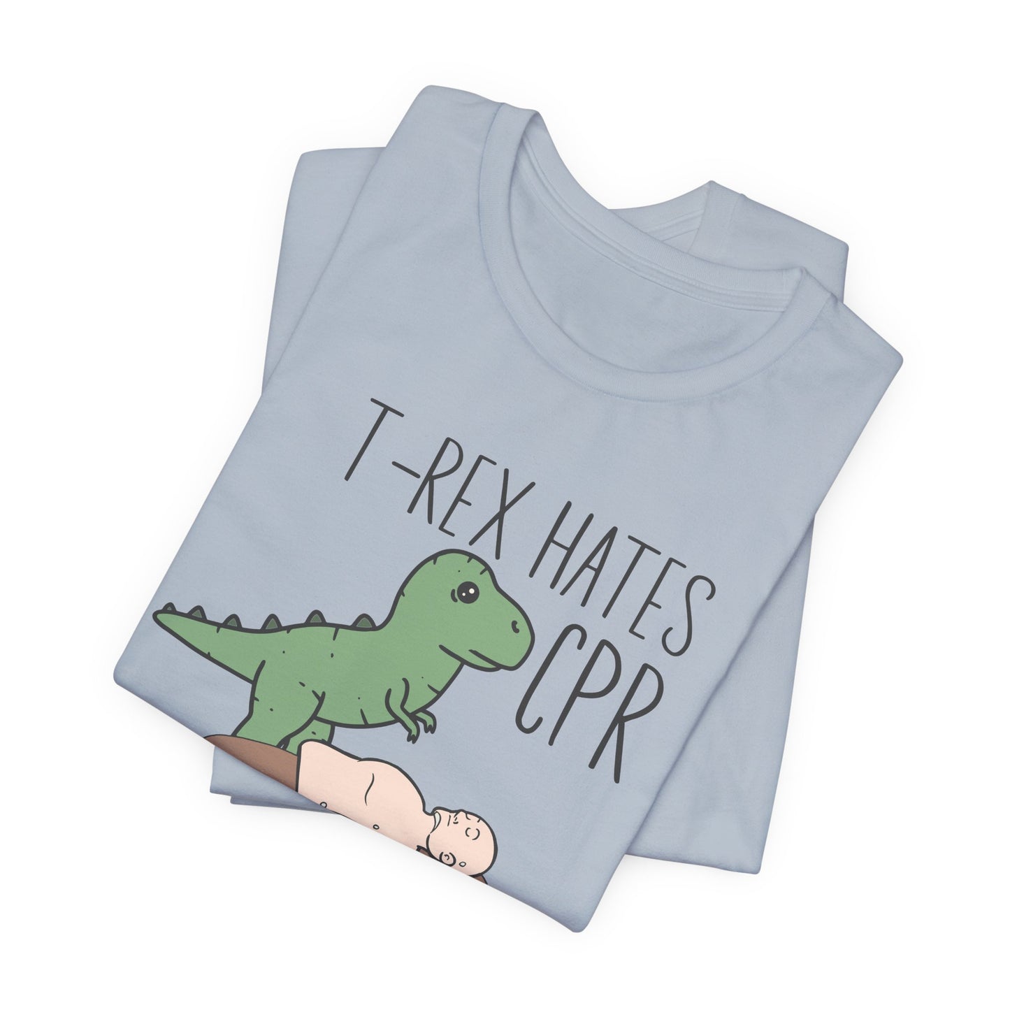 T-Rex Hates CPR T-Shirt