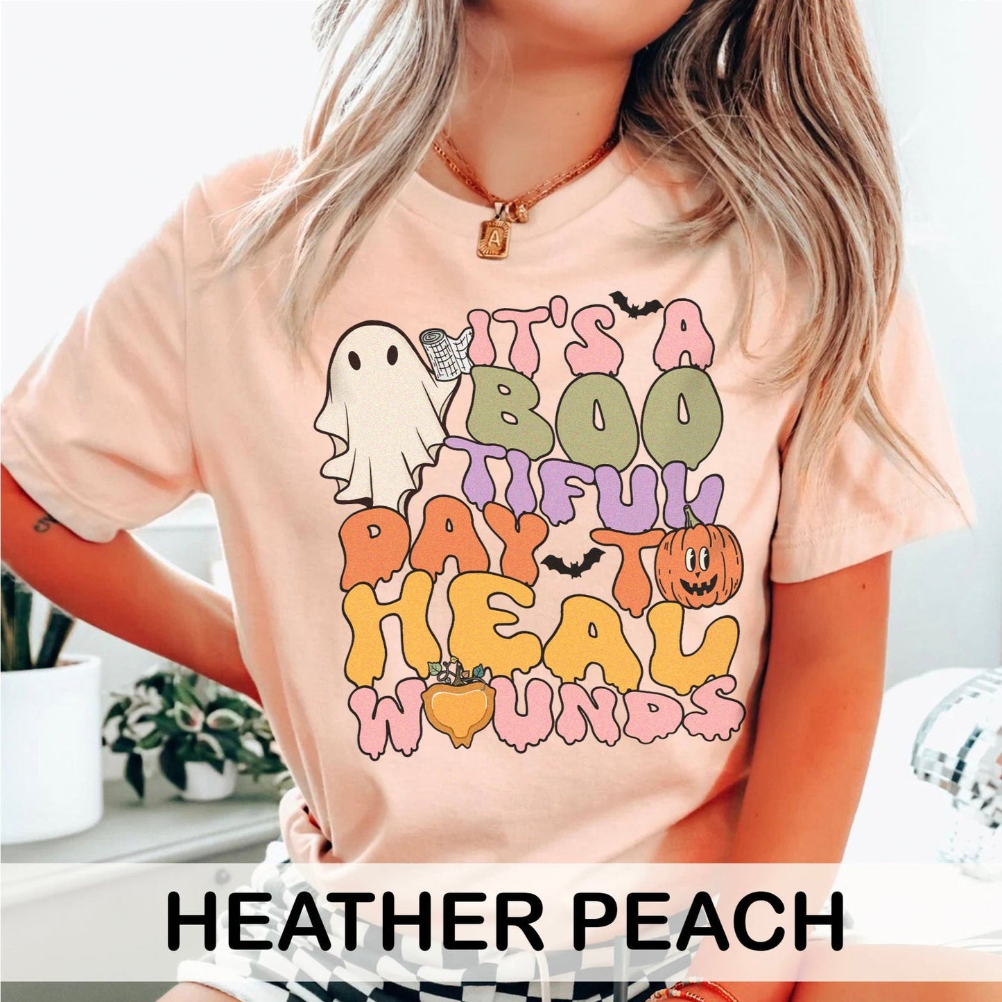 It's a Bootiful Day to Heal Wounds T-Shirt