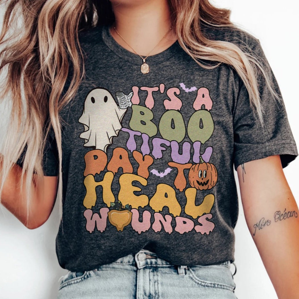 It's a Bootiful Day to Heal Wounds T-Shirt