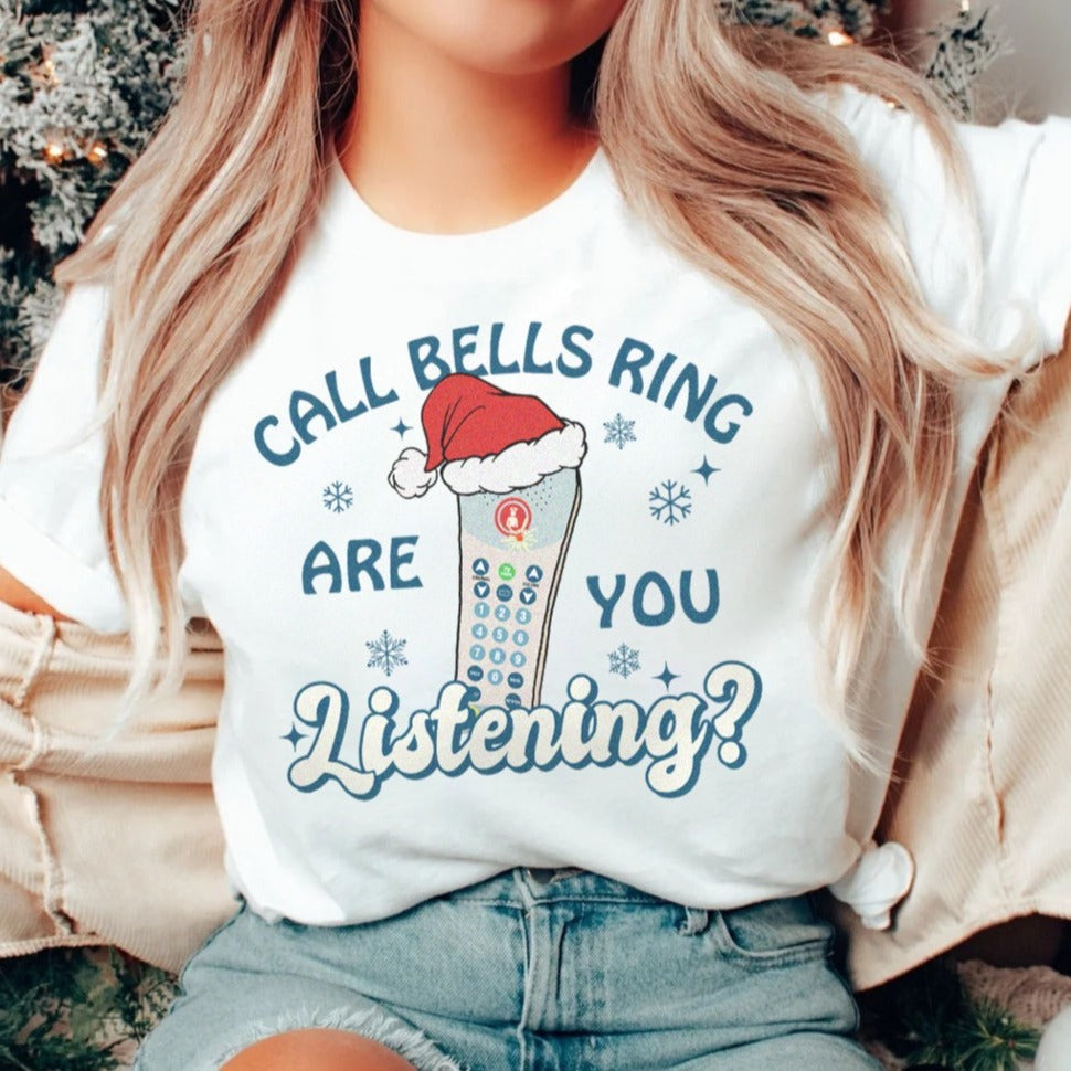 Call Bells Ring Are You Listening T-Shirt