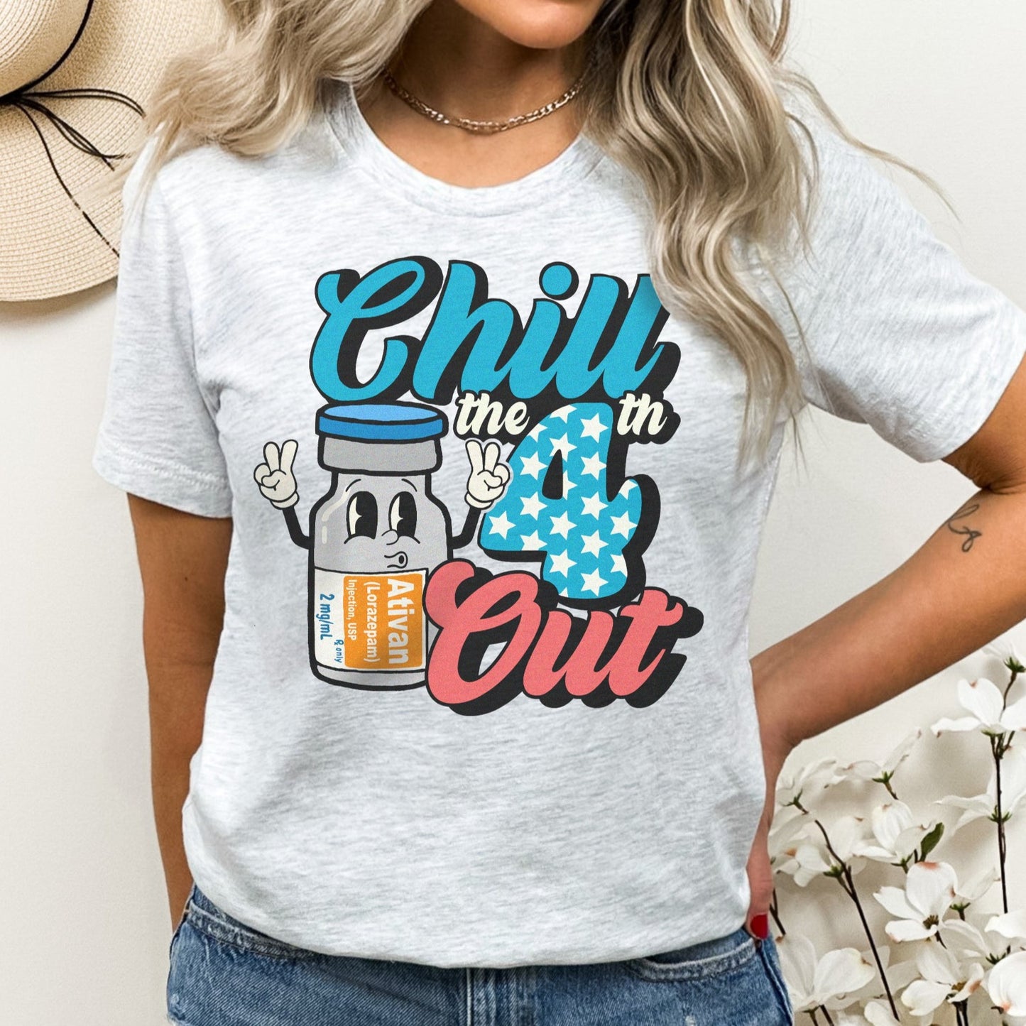 Chill the Fourth Out Ativan T-Shirt