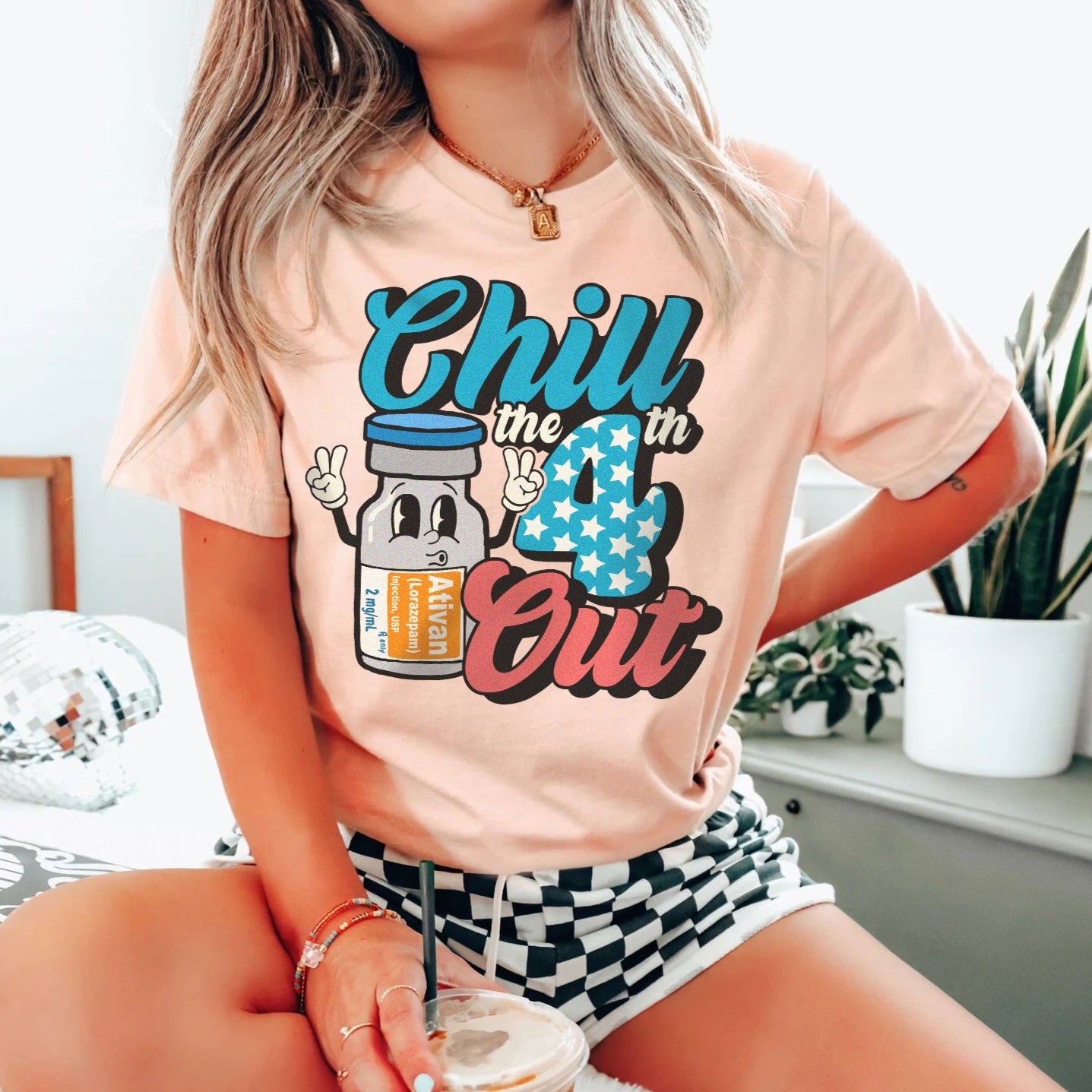 Chill the Fourth Out Ativan T-Shirt