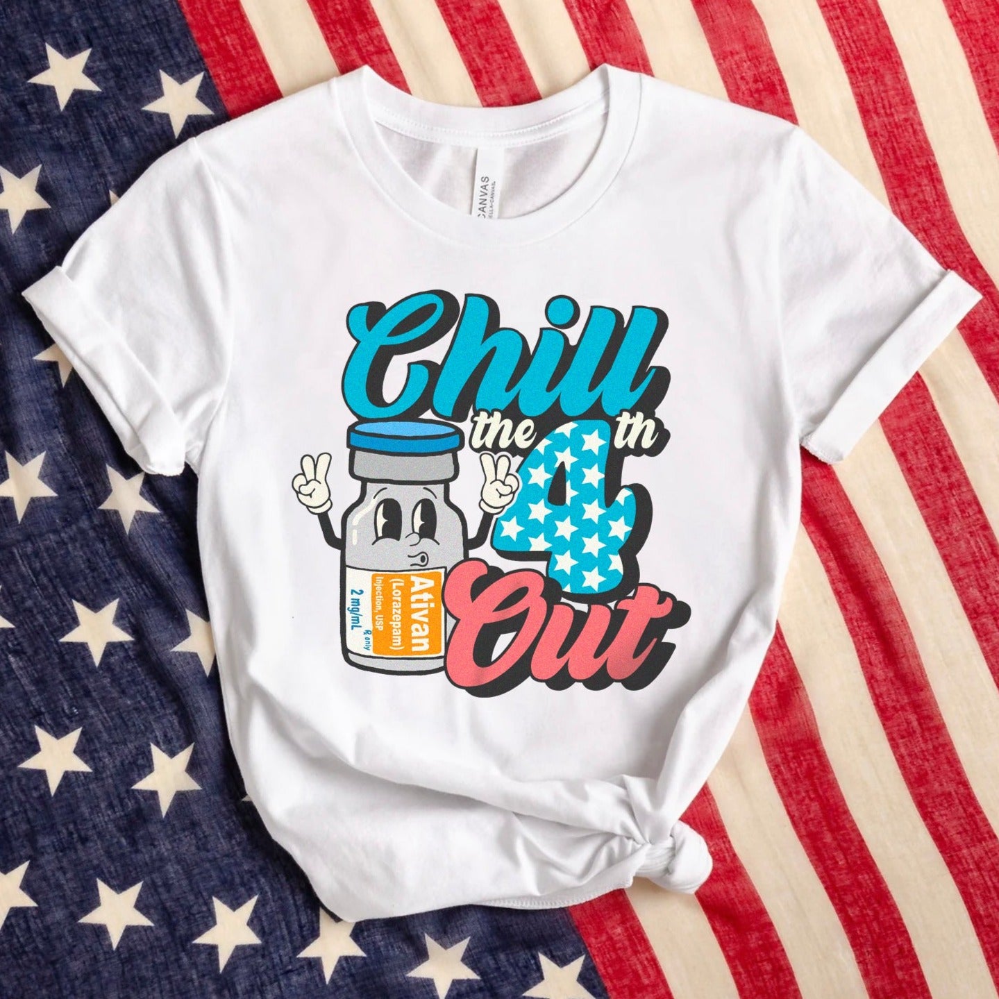 Chill the Fourth Out Ativan T-Shirt