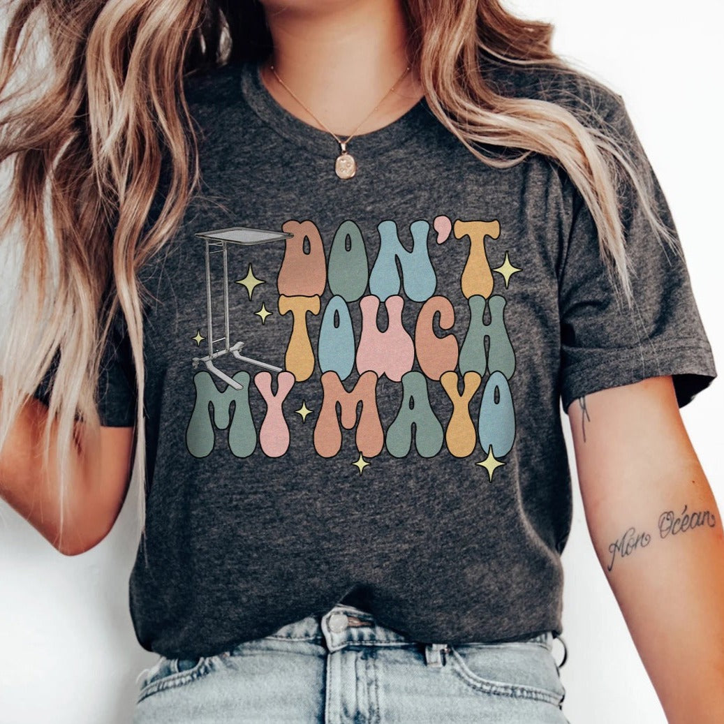 Don't Touch My Mayo T-Shirt