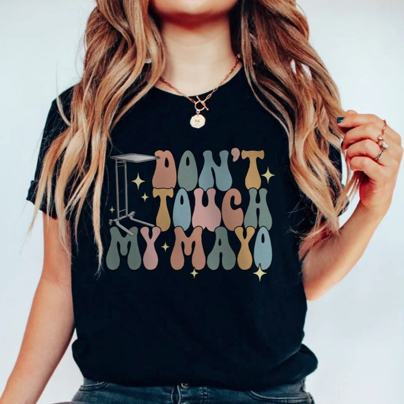 Don't Touch My Mayo T-Shirt