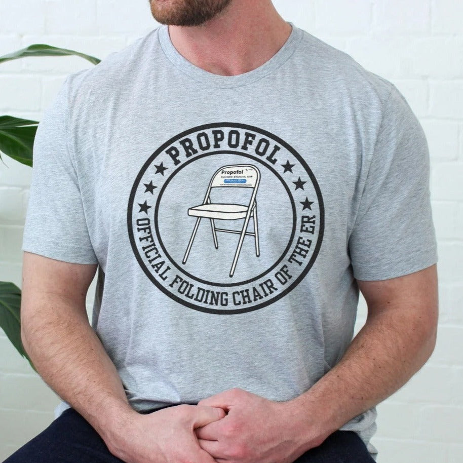 Propofol: Folding Chair of the ICU T-Shirt