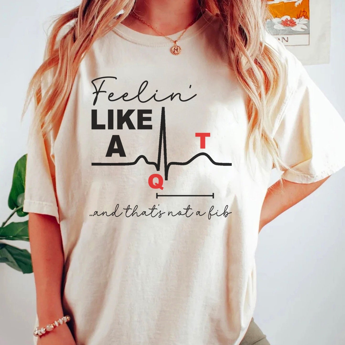 Feelin' Like a QT T-Shirt