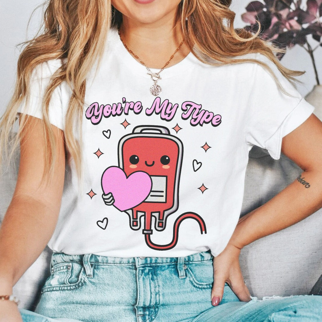 You're My Type T-Shirt
