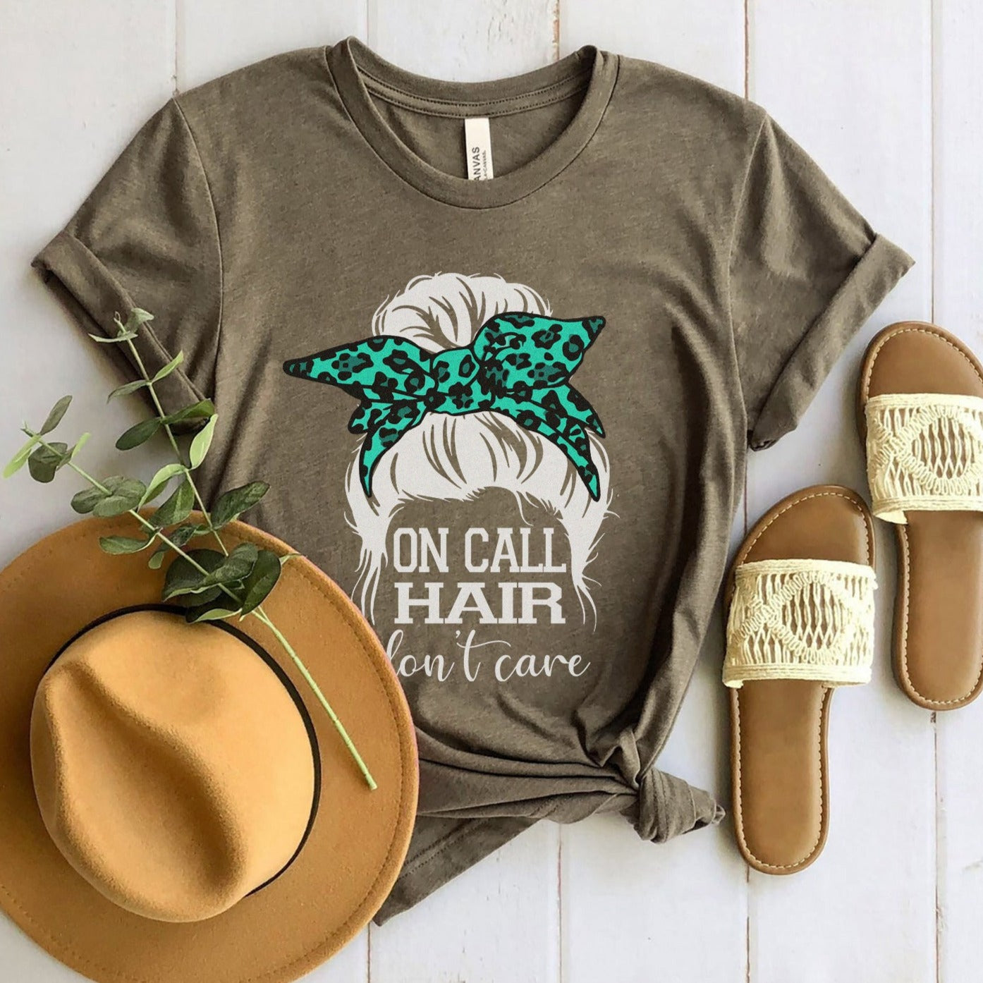 On Call Hair Don't Care T-Shirt