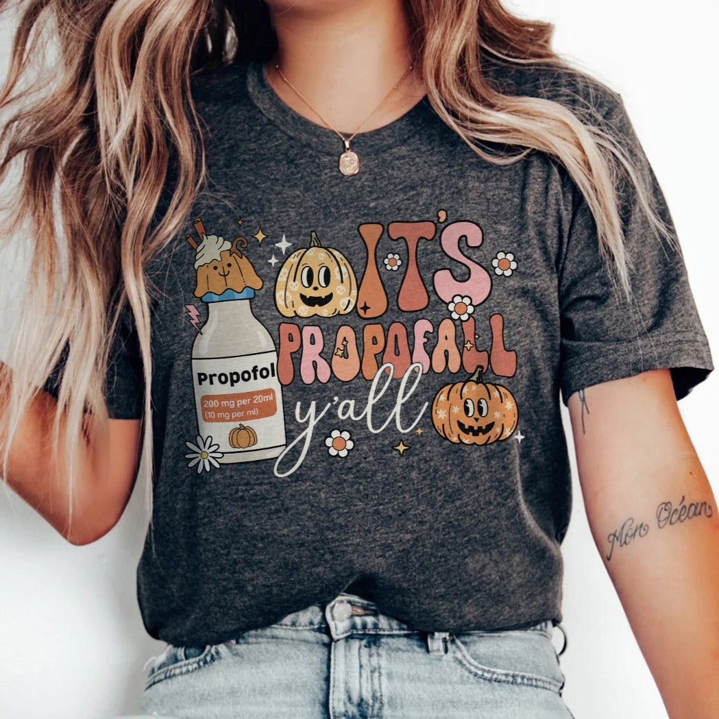 It's Propofall Y'all T-Shirt