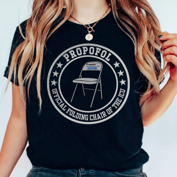 Propofol: Folding Chair of the ICU T-Shirt