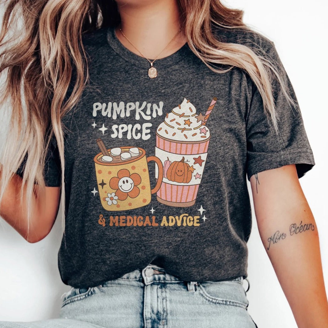 Pumpkin Spice & Medical Advice T-Shirt