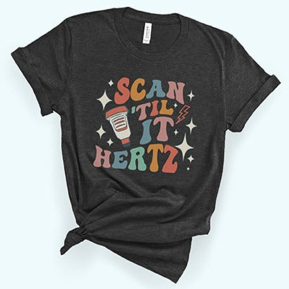 Retro Scan 'Til it Hertz T-Shirt