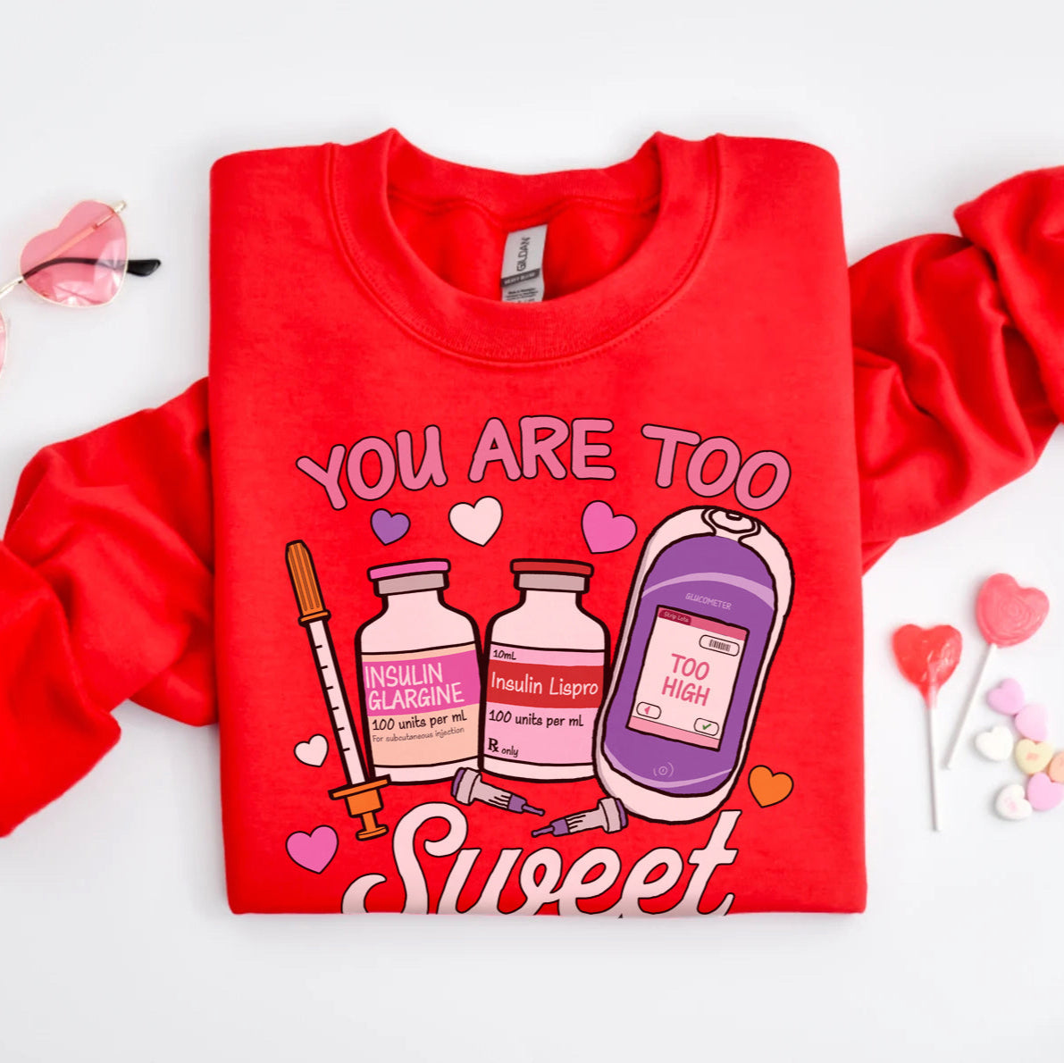 You Are Too Sweet Sweatshirt