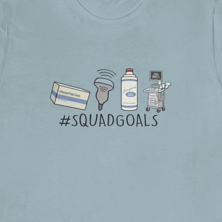 Ultrasound Squad Goals T-Shirt