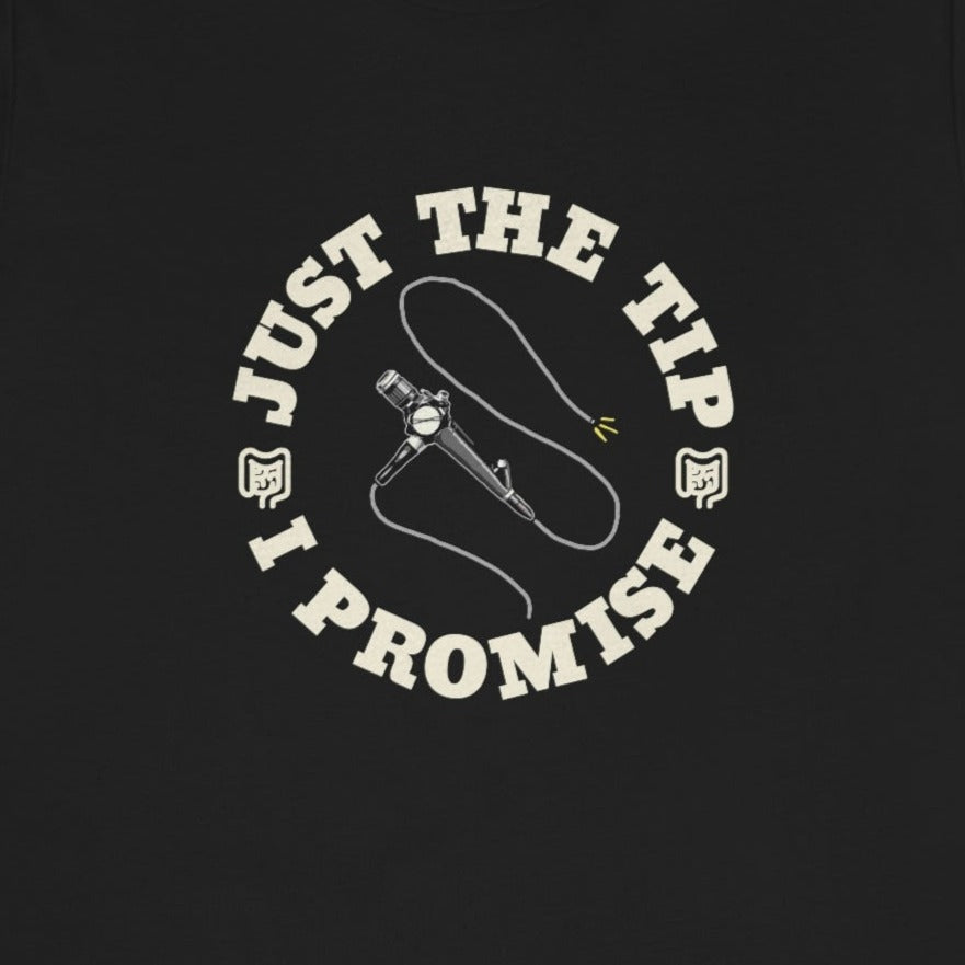 Just the Tip Colonoscopy T-Shirt