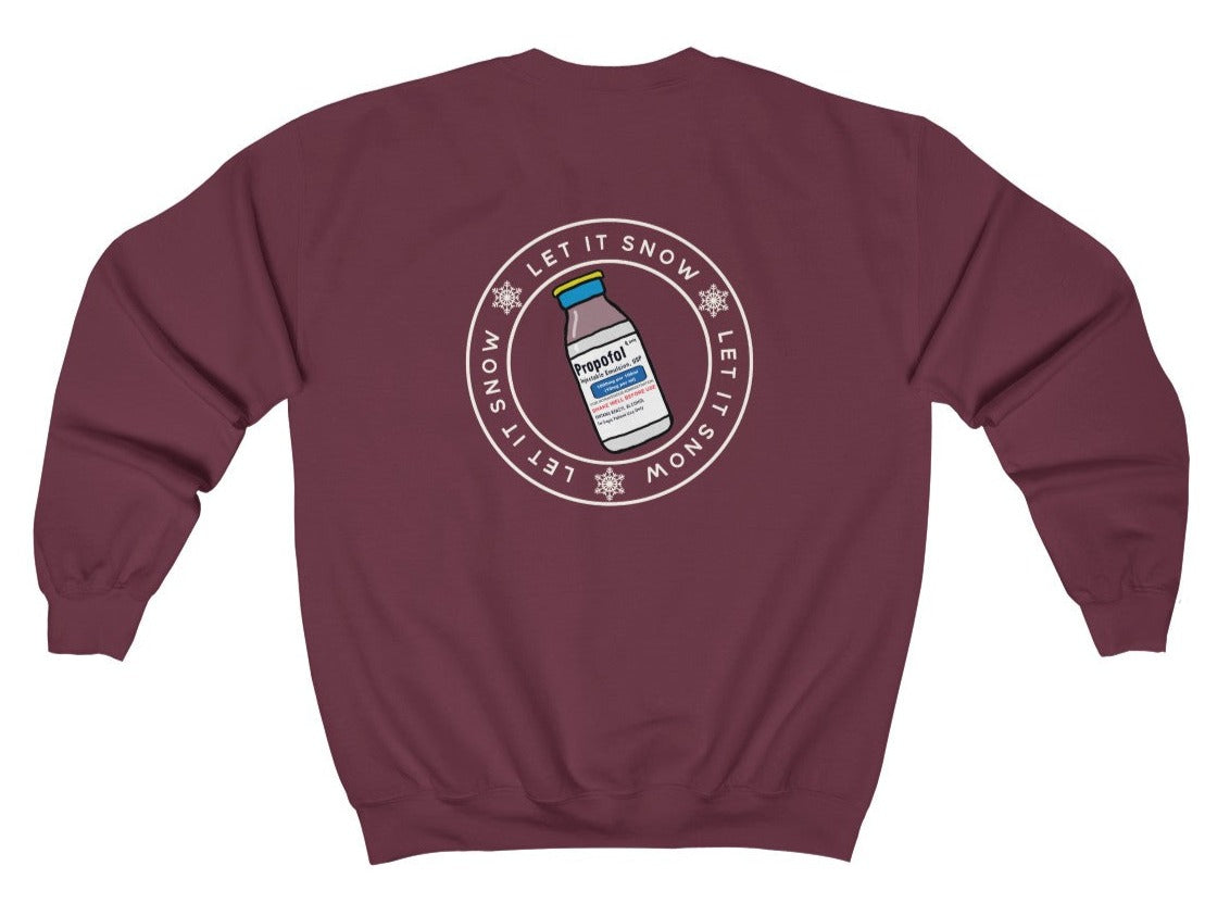 Let it Snow Propofol Sweatshirt