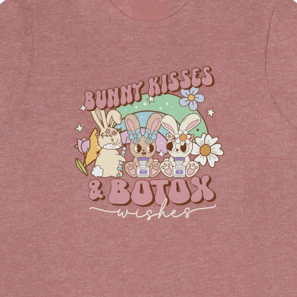 Bunny Kisses and Botox Wishes T-Shirt