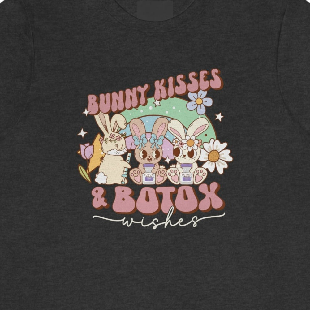Bunny Kisses and Botox Wishes T-Shirt