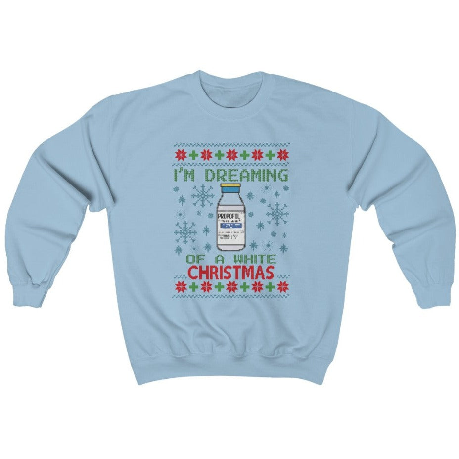 Dreaming of a White Christmas Propofol Ugly Christmas Sweater