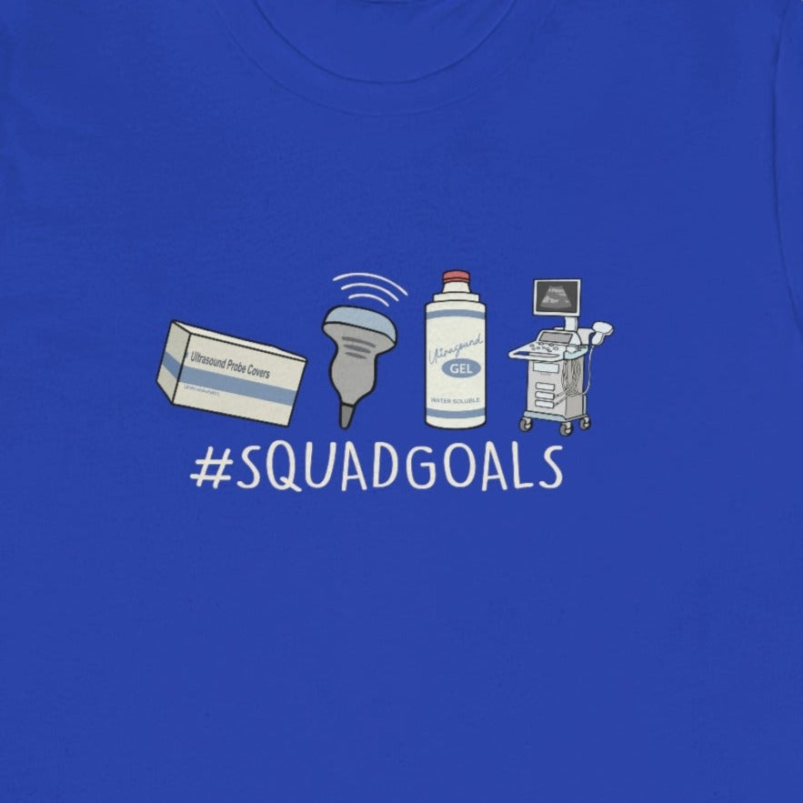 Ultrasound Squad Goals T-Shirt