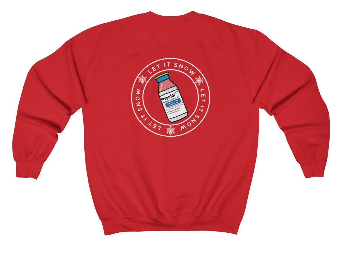 Let it Snow Propofol Sweatshirt