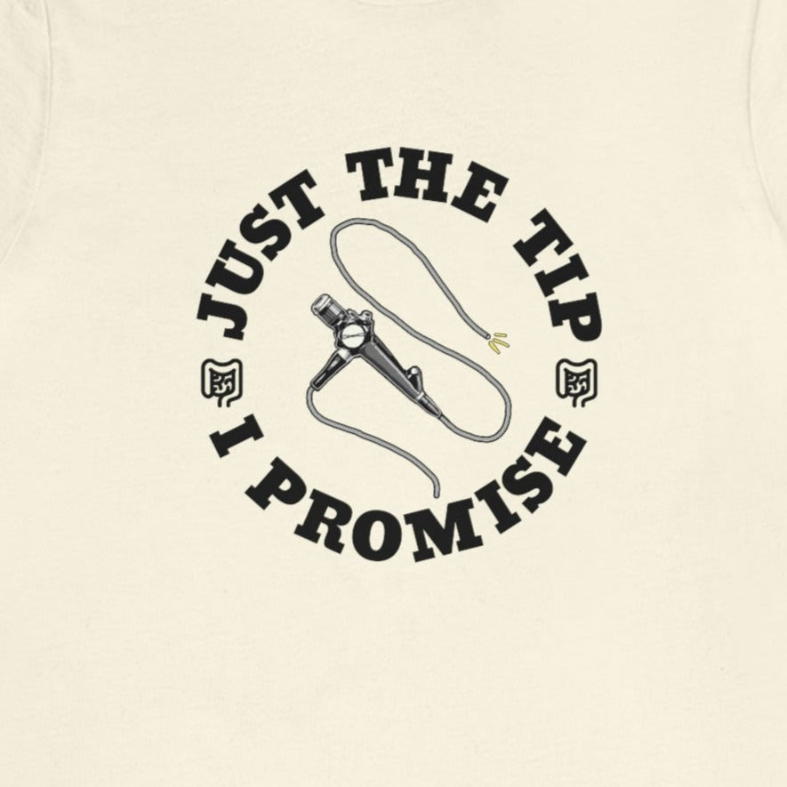 Just the Tip Colonoscopy T-Shirt