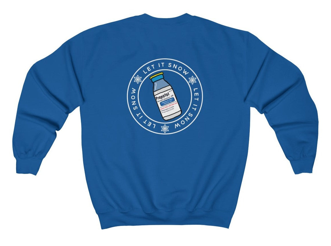 Let it Snow Propofol Sweatshirt