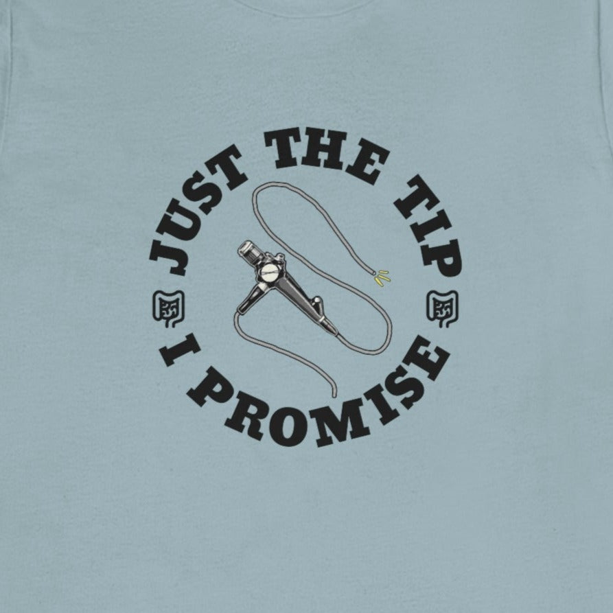 Just the Tip Colonoscopy T-Shirt