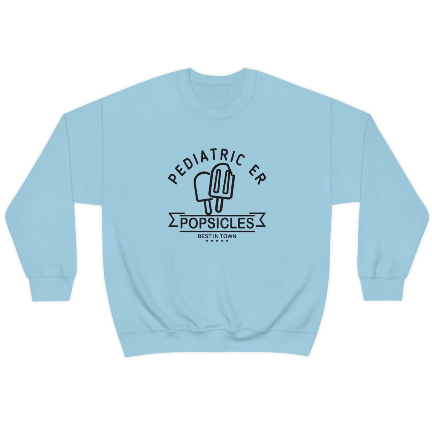 Pediatric ER Best Popsicles Sweatshirt