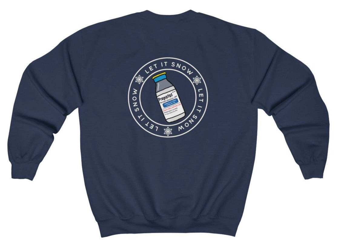 Let it Snow Propofol Sweatshirt