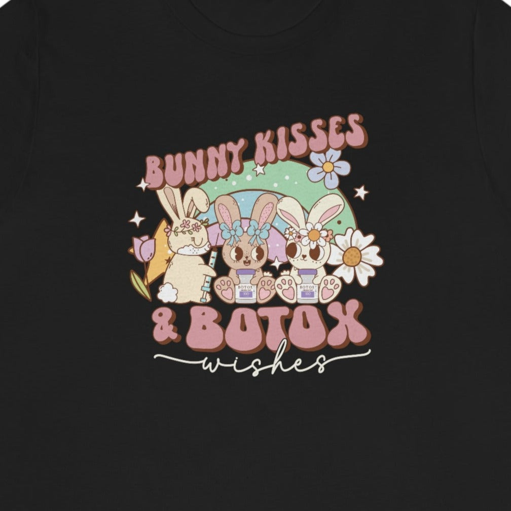 Bunny Kisses and Botox Wishes T-Shirt